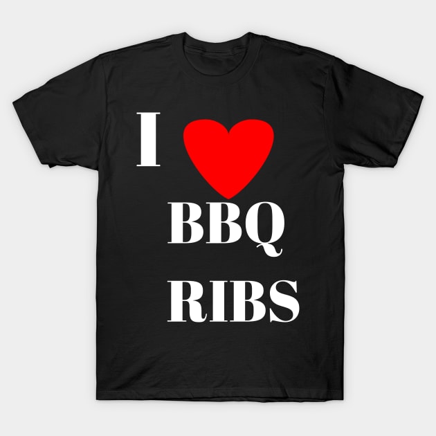 I love bbq ribs barbeque T-Shirt by Spaceboyishere